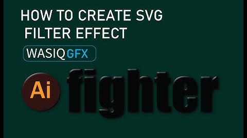 Adobe Illutrator tutorail  svg filter effect