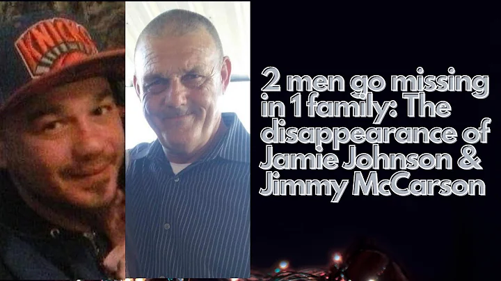 MISSING: Jamie Johnson & Jimmy McCarson (Interview...