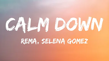 Rema, Selena Gomez - Calm Down (Lyrics)