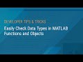 Easily Check Data Types in MATLAB Functions and Objects