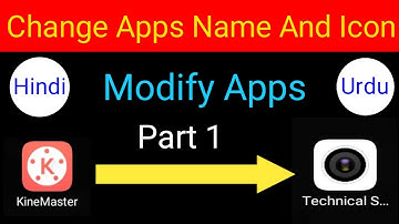 Change Apps Name And Icon | Modify Apps Part 1 | Urdu And Hindi | App Cloner | TECHNICAL SNM