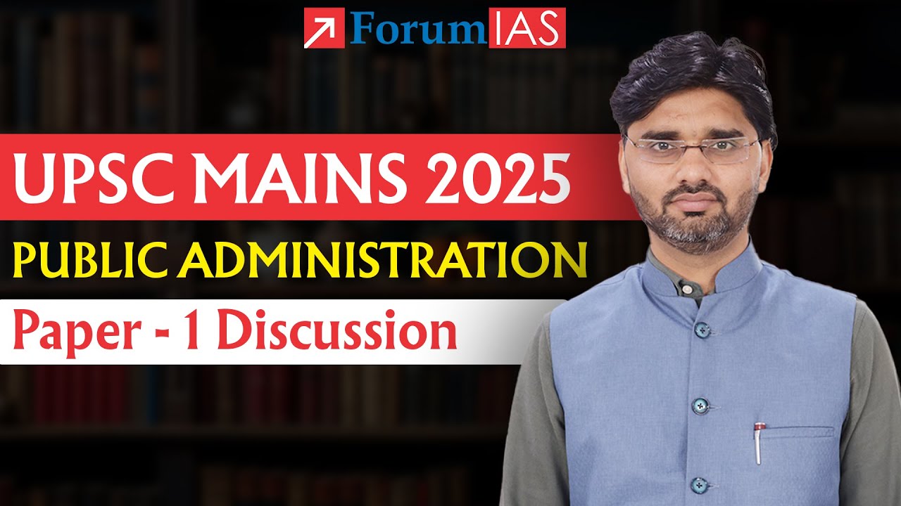 UPSC Mains 2025 | Public Administration Paper 1 Analysis & Discussion ...