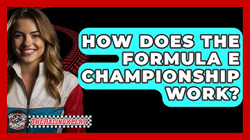 How Does The Formula E Championship Work? - The Racing Xpert