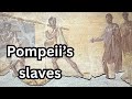 Life as a slave in pompeii and rome