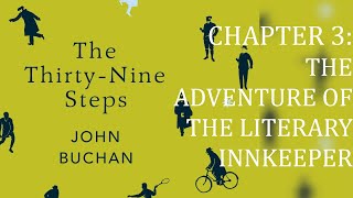 The Thirty-Nine Steps (John Buchan) - CH 3: The Adventure of the Literary Innkeeper