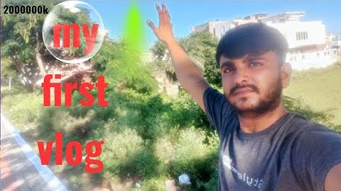 my first vlog , my first vlog 2022 , my first vlog viral ,my first vlog on youtube