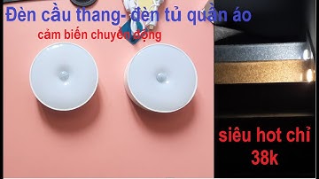 Đèn cảm biến chuyển động tích điện xịn xò giá rẻ. Tự động bật tắt khi có người|NguyenTrungReview