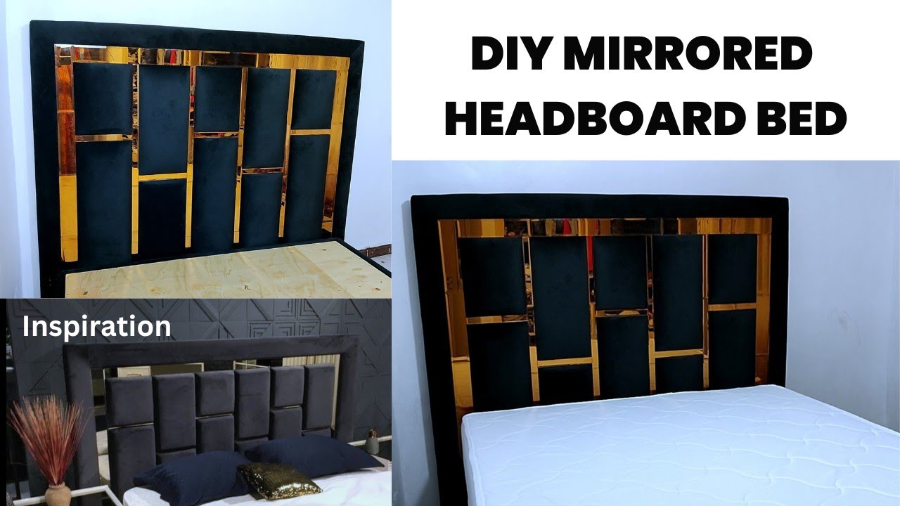 Diy How To Make A Mirrored Headboard Bed From Scratch //Headboard With  Mirror Tiles. - Youtube