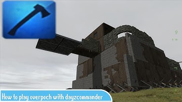 how to play dayz overpoch with dayzcommander!