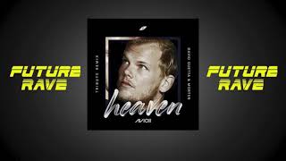 Avicii - Heaven (David Guetta & MORTEN Tribute Remix)