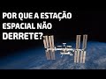 Por que a Estação Espacial não derrete?