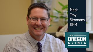 Meet Troy Simmons, DPM | The Oregon Clinic Foot & Ankle