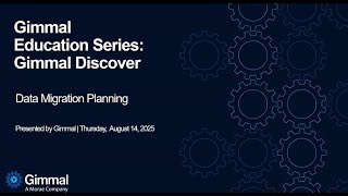 Gimmal Discover Education Series I Data Migration Planning I August 14