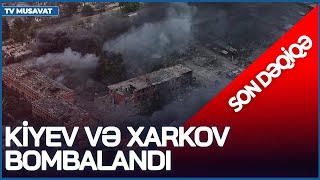 SON DƏQİQƏ! Kiyev və Xarkov BOMBALANDI: Ö*LƏNLƏR və BÖYÜK DAĞINTILAR var – CANLI