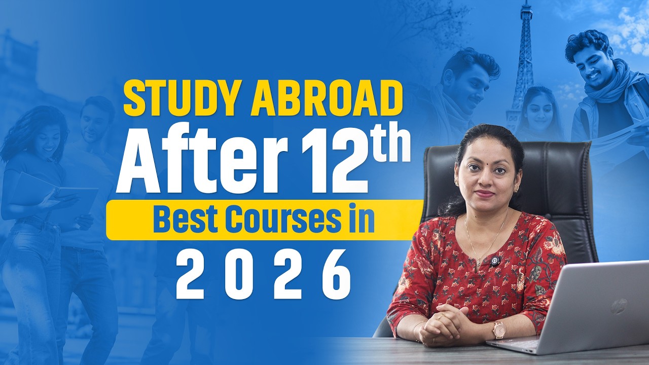 Study Abroad After 12th in 2026  | Best Courses | Top Countries |Scholarships