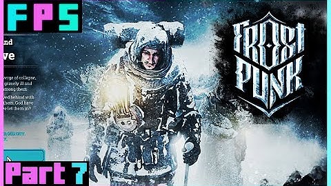 Doom Is Coming | Frostpunk Part 7 - Foreman Plays Stuff