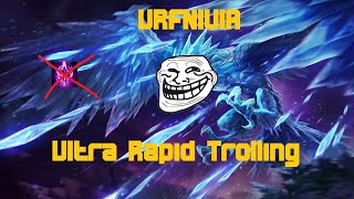 [LoL] Urfnivia - Ultra Rapid Trolling
