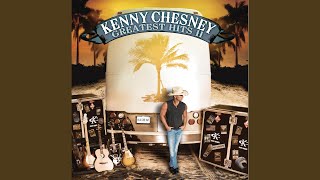 Video thumbnail of "Kenny Chesney - No Shoes, No Shirt, No Problems"