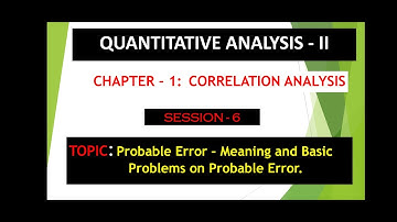 Session-6 Probable Error and Calculation of Probable Error - Correlation Chapter