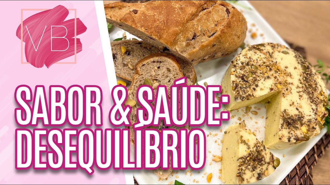 Sabor e Saúde: Sinais que seu corpo dá quando está em desequilíbrio - Você Bonita (02/05/2022)
