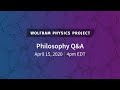 Wolfram Physics Project: Philosophical Implications & Q&A