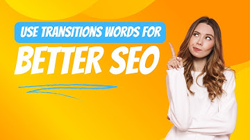 Mastering Transition Words For SEO Success