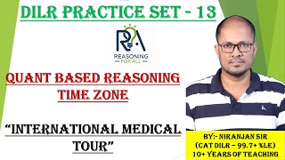 DILR PRACTICE SET 13 | TIME ZONE BASED QUANT BASED REASONING | CAT 2025, XAT 2026, MBA EXAMS