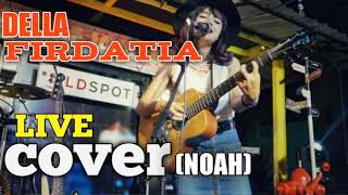 DELLA firdatia | live cover Noah | yang terdalam | lirik