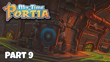My Time at Portia (Part 9) - Into the Sewage Plant