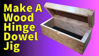 Box Building Techniques  Wood Hinge Dowel Jig