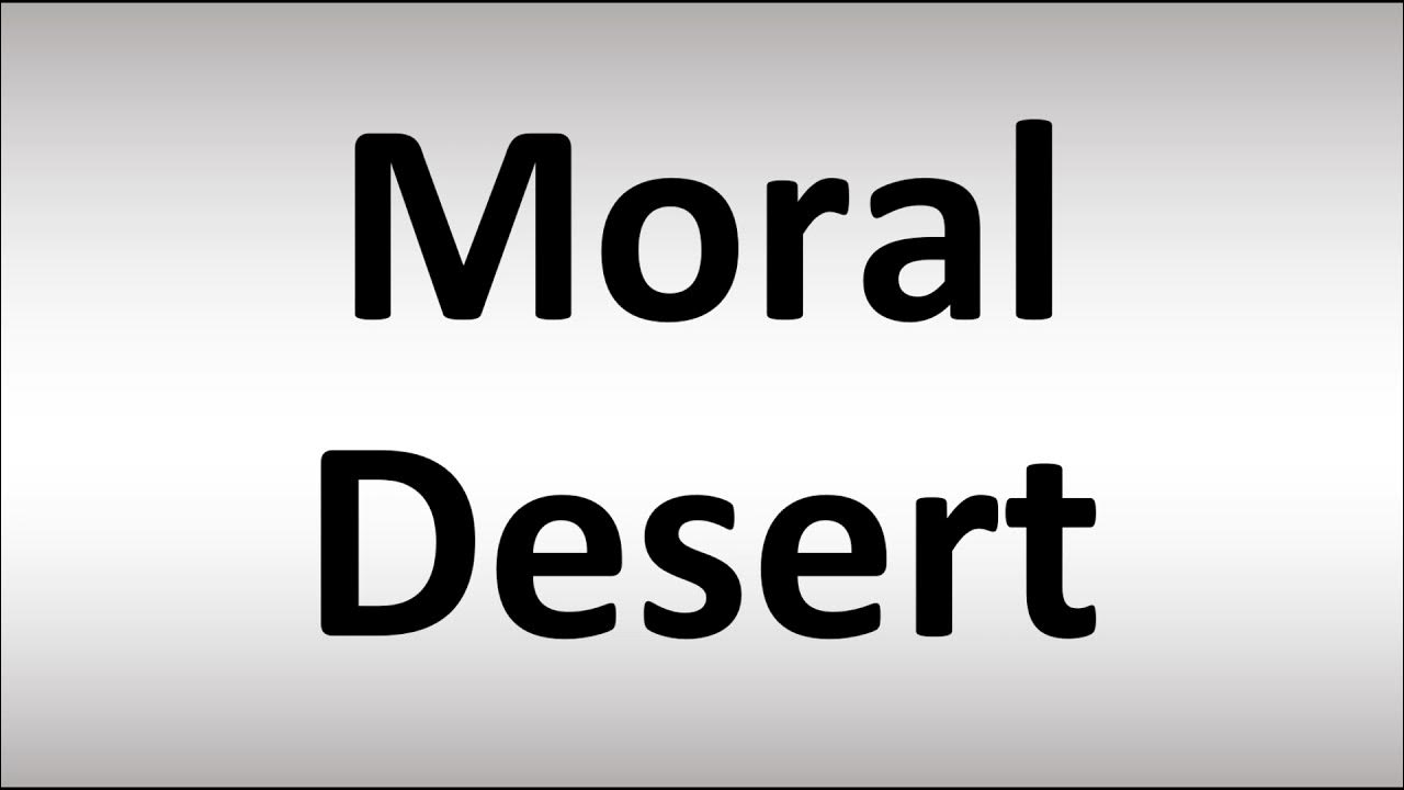 How to Pronounce Moral Desert YouTube