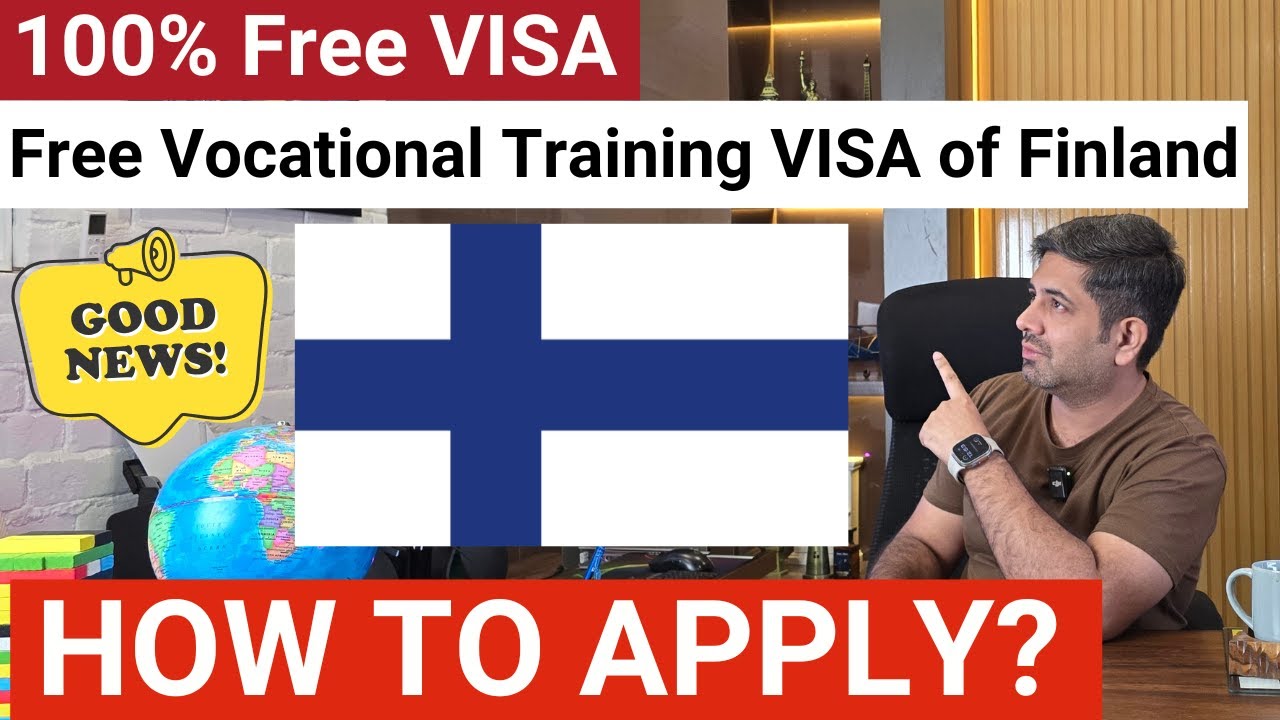 Free Vocational Training VISA of Finland | When and How to Apply ...