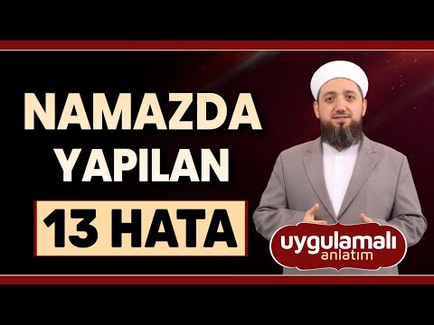 Namazda Yapılan Yanlışlar! | Namazda Yapılan 13 Hata!