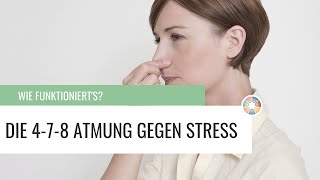 Die 4-7-8 Atemtechnik gegen Stress: Wie sie funktioniert!