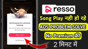 Get Premium For Unlimited Listening Resso Problem Solve | Resso Song Not Playing | Fix Resso Error