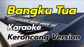 BANGKU TUA JADI SAKSI - Karaoke Keroncong Nada Cewek