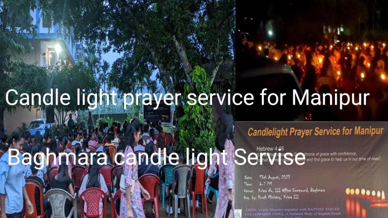 Candle light prayer service for Manipur/ Baghmarao Manipur na candle
