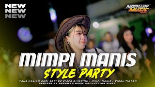DJ BAK SERUMPUN ( MIMPI MANIS ) PARTY ORA PENAK ‼️ VIRAL TIKTOK NGRAWAN MUSIC PRODUCTION