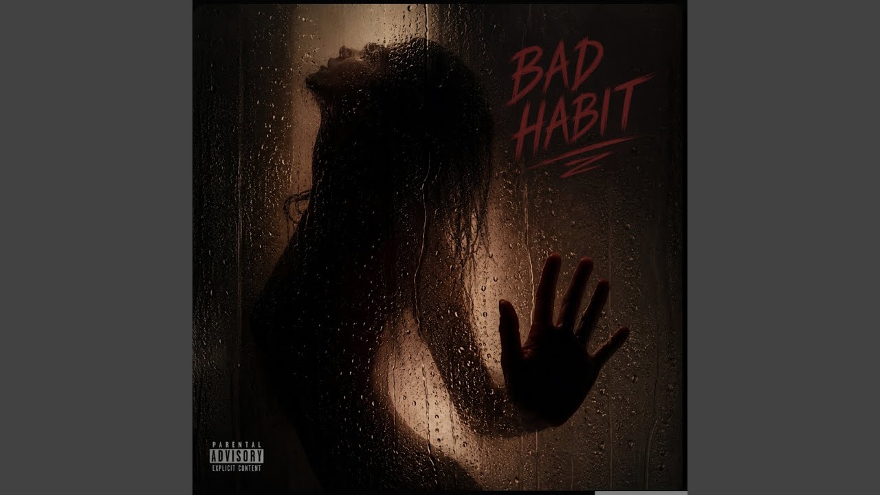Watch BAD HABIT on YouTube Watch BAD HABIT on YouTube