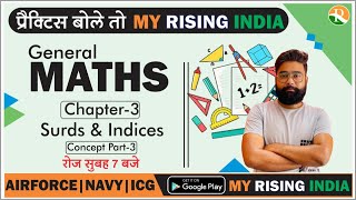 General Maths #09 | Maths Surds & Indices (III) | AIRFORCE Maths | NAVY | COAST GUARD | Abhishek Sir