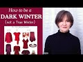 How to be a dark winter not a true winter