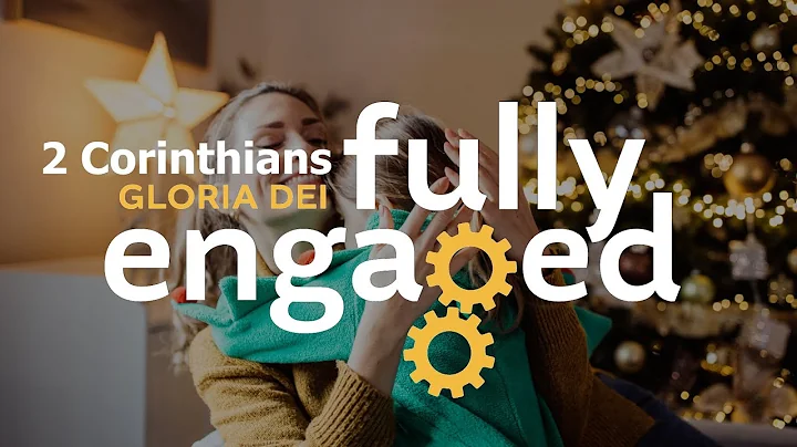 Week 13 | 2 Corinthians | Fully Engaged Bible Stud...