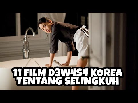 11 FILM D3W4 S4  KOREA TENTANG SELINGKUH. TONTON SENDIRIAN !!