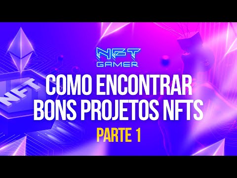 Como Encontrar BONS Projetos NFTs - 7 PASSOS PARA INICIANTES!