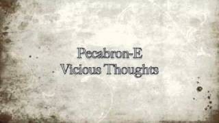 "Pecabron-E's Freestyle" Mixtape 2011 " Vicious Thoughts"