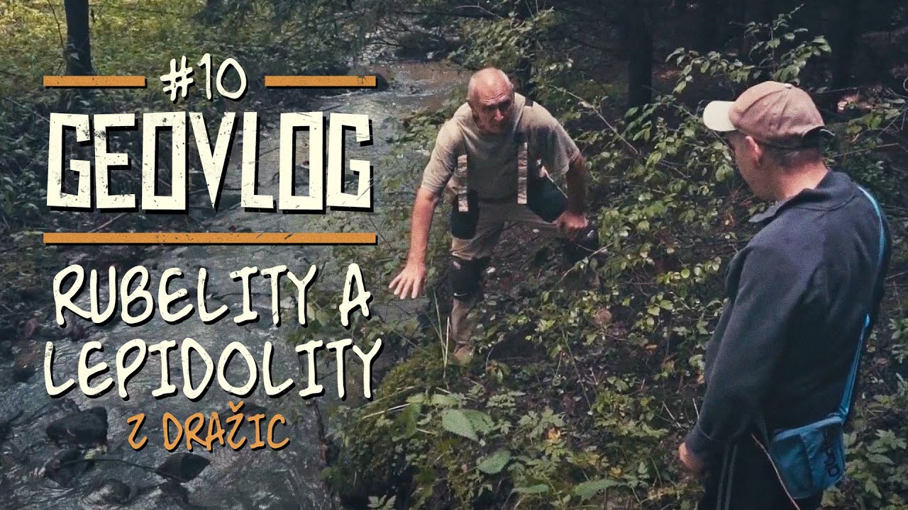 GeoVlog #10 - Rubelity a lepidolity z Dražic