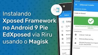 Instalando Xposed no Android 9 Pie (Riru + EdXposed)