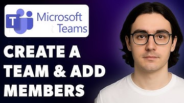 How To Create A Team And Add Members In Microsoft Teams [2025 Guide]