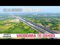 Vadodara To Dahod Latest Update | Delhi Mumbai Expressway Gujarat | Vadodara Delhi Section #gujarat