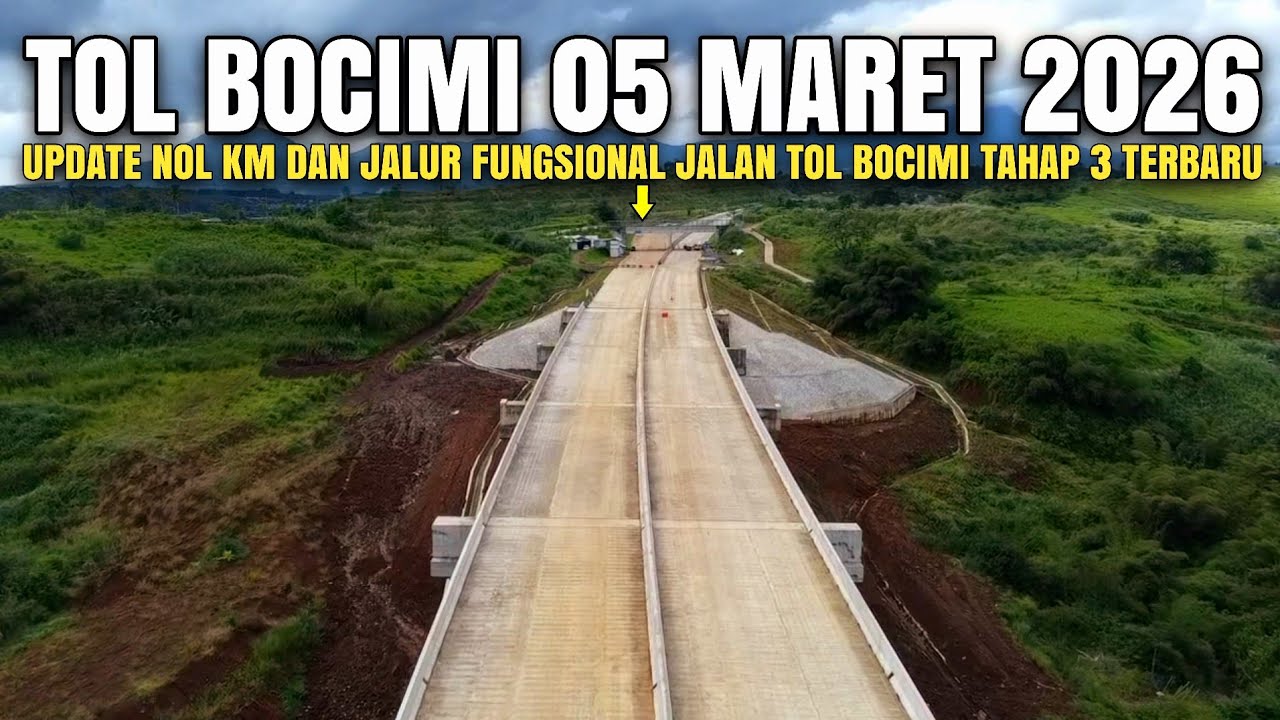 Nol Kilo Meter Tol Bocimi 3 Terupdate 5 Maret 2026 | Update Jalur Fungsional Tol Bocimi Tahap 3